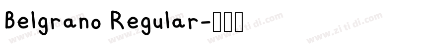 Belgrano Regular字体转换 Belgrano Regular字体转换